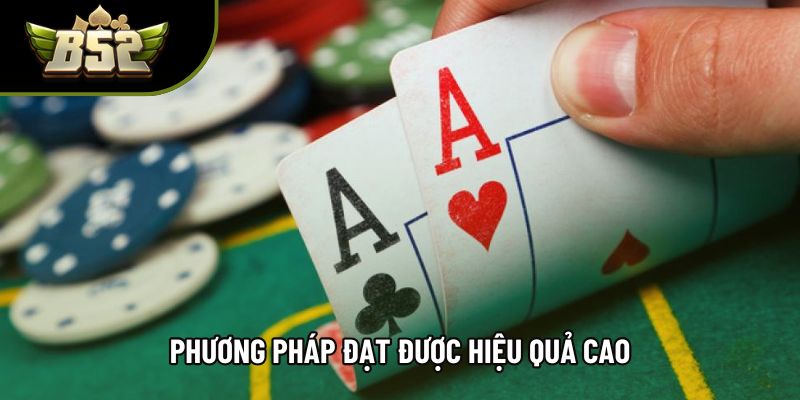 Phương pháp đạt được hiệu quả cao Phương pháp đạt được hiệu quả cao
