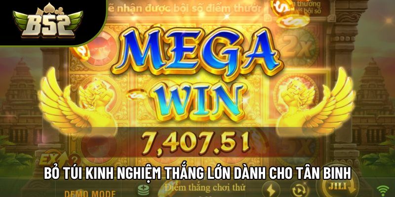 Bỏ túi kinh nghiệm thắng lớn dành cho tân binh Bỏ túi kinh nghiệm thắng lớn dành cho tân binh