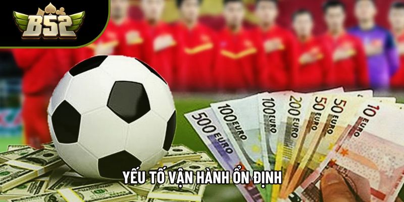 Yếu tố vận hành ổn định Yếu tố vận hành ổn định